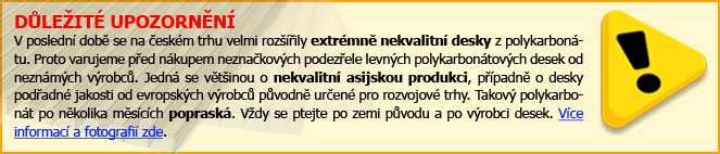 Důležité upozornění - nekvalitní polykarbonát!!! Důležité upozornění - nekvalitní polykarbonát!!!